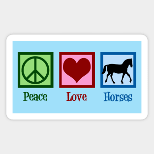 Peace Love Horses Magnet